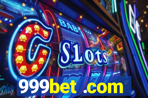 999bet .com